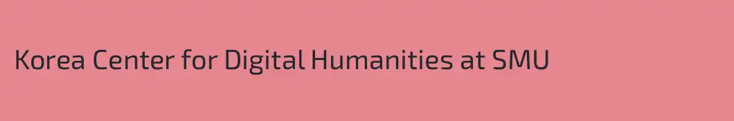 Korea Center for Digital Humanities at SMU